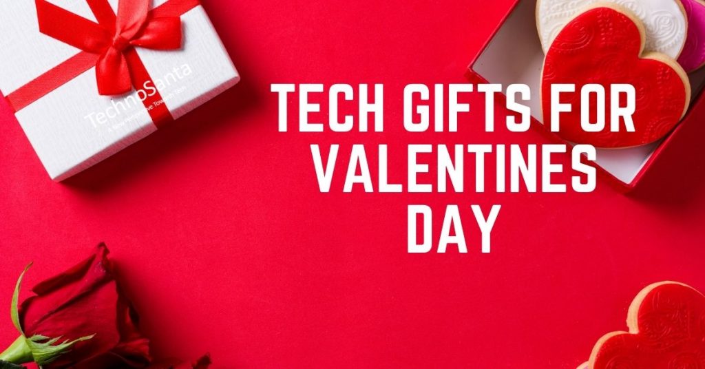 Top Tech Gifts for Valentines Day