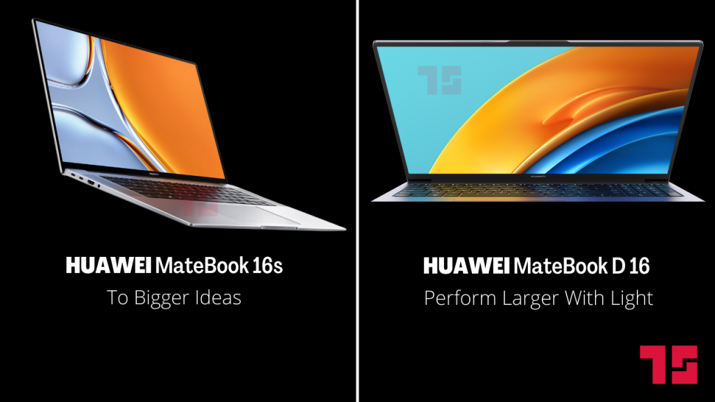 Huawei MateBook 16s and Huawei MateBook D 16