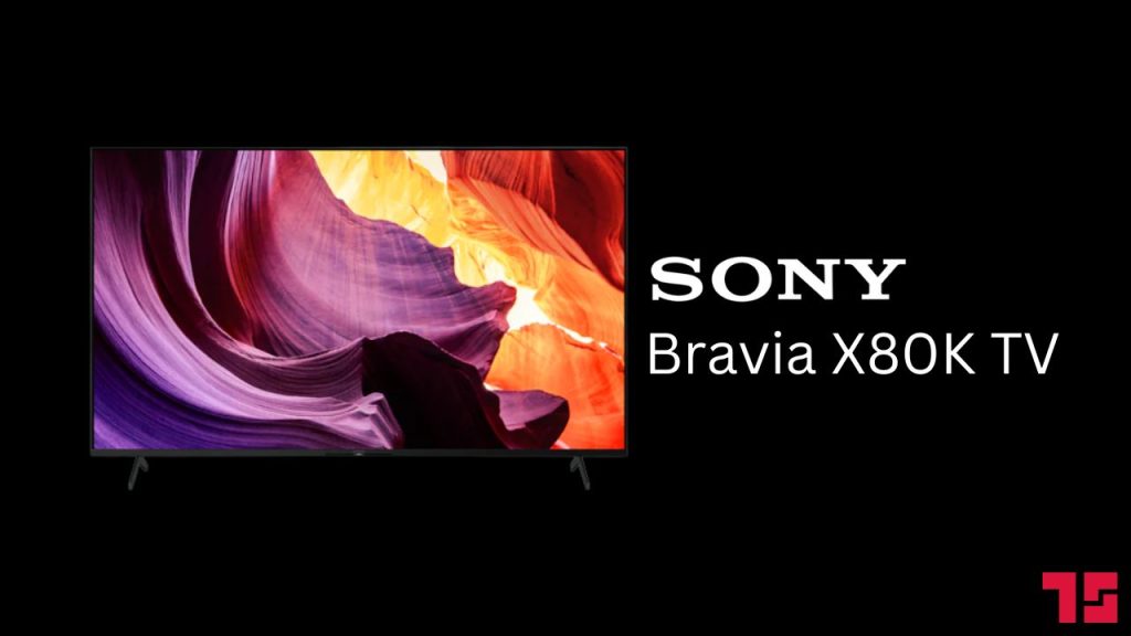 Sony Bravia X80K TV
