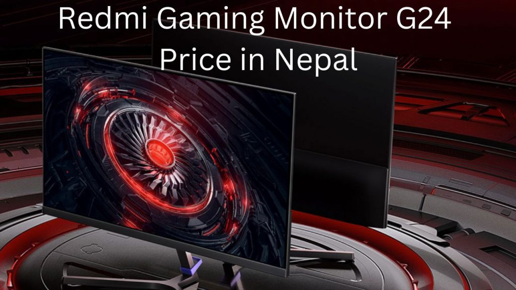 Redmi Gaming Monitor G24 Price in Nepal