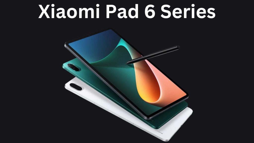 Xiaomi Pad 6 Series