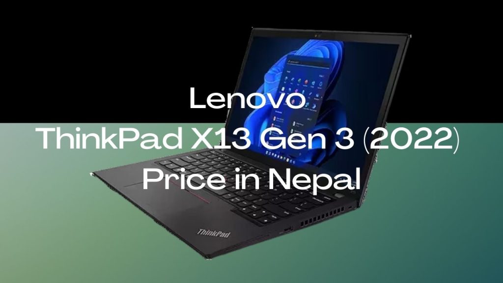 Lenovo ThinkPad X13 Gen 3 Price Nepal