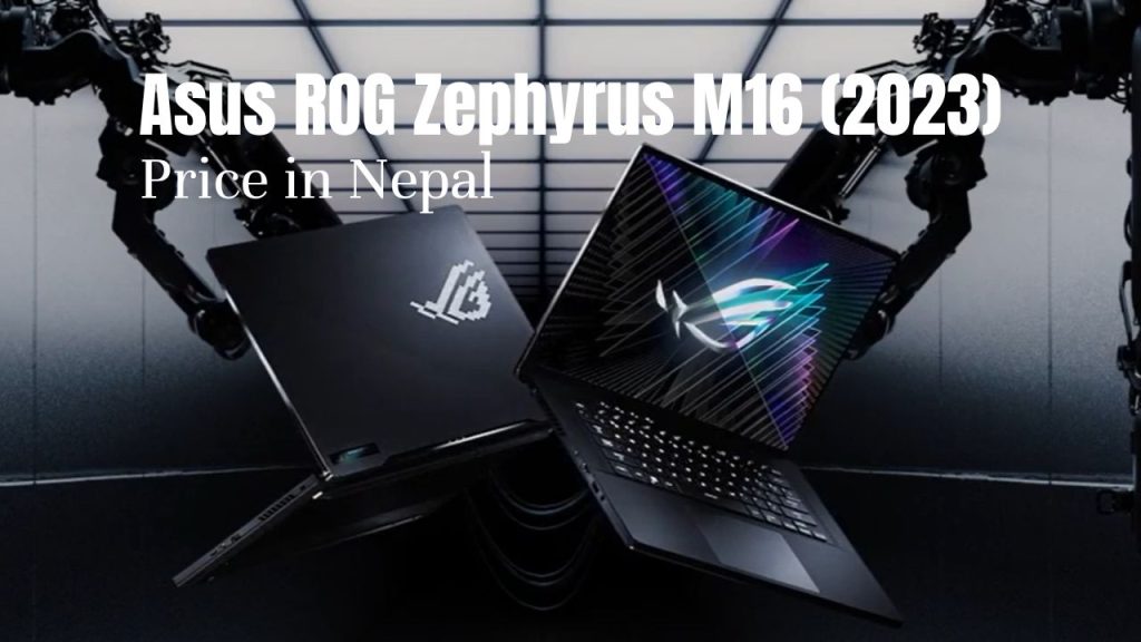 Asus ROG Zephyrus M16 (2023) Price Nepal