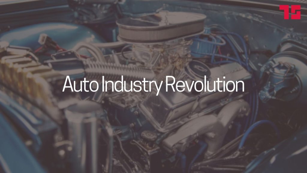 Auto Industry Revolution