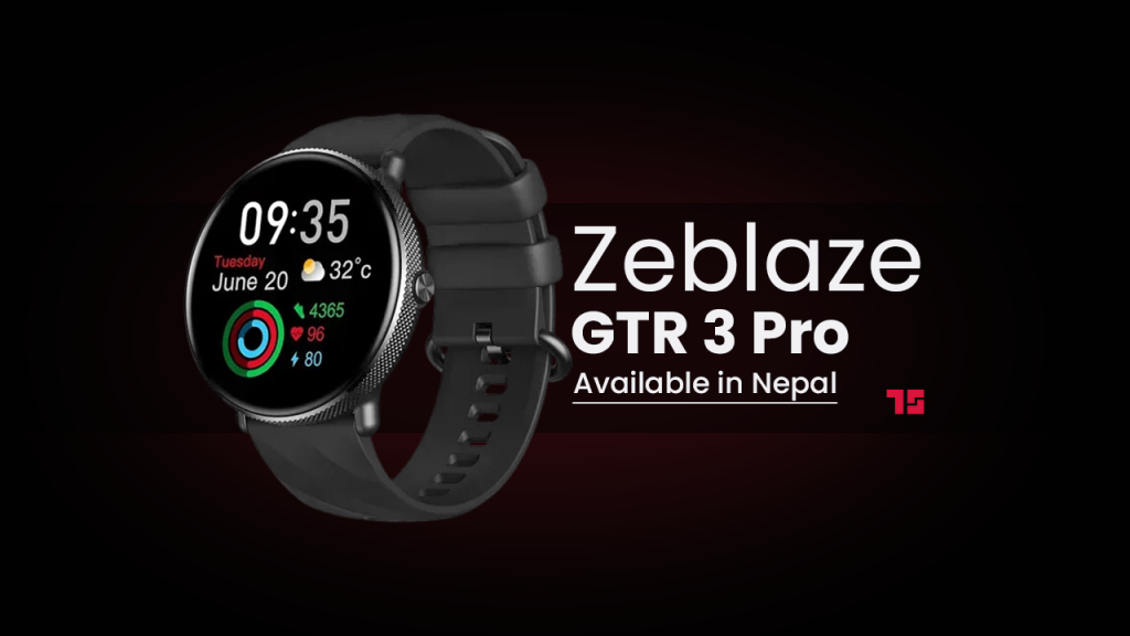 Zeblaze GTR 3 Pro Price in Nepal