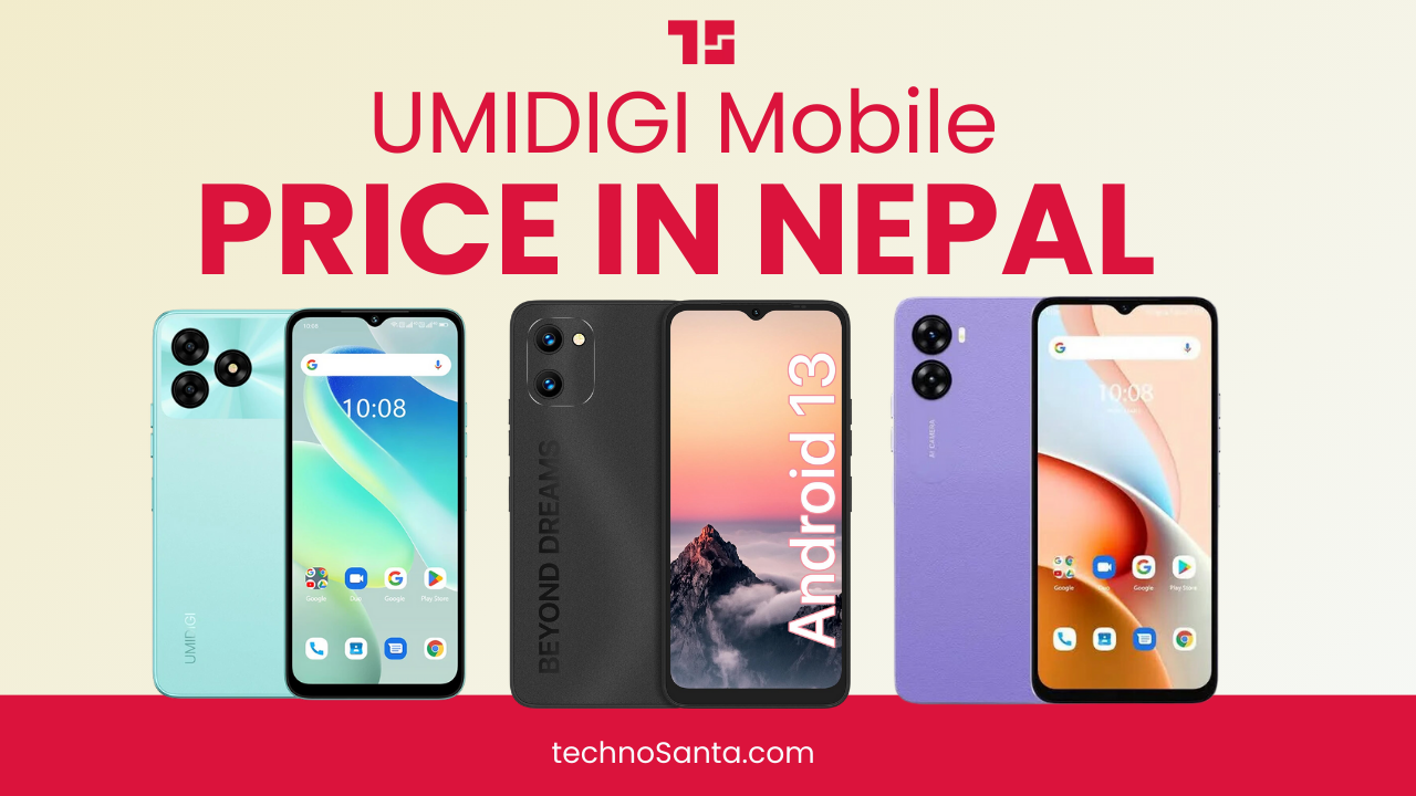 UMIDIGI Mobile Price in Nepal