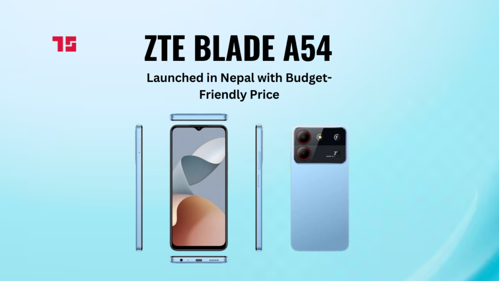 ZTE Blade A54 Price in Nepal