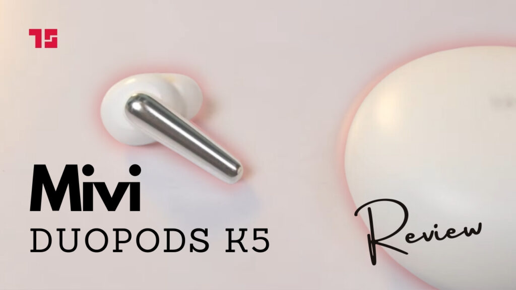 Mivi Duopods K5 Review